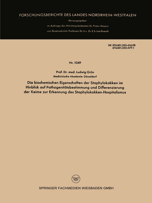cover image of Die biochemischen Eigenschaften der Staphylokokken im Hinblick auf Pathogenitätsbestimmung und Differenzierung der Keime zur Erkennung des Staphylokokken-Hospitalismus